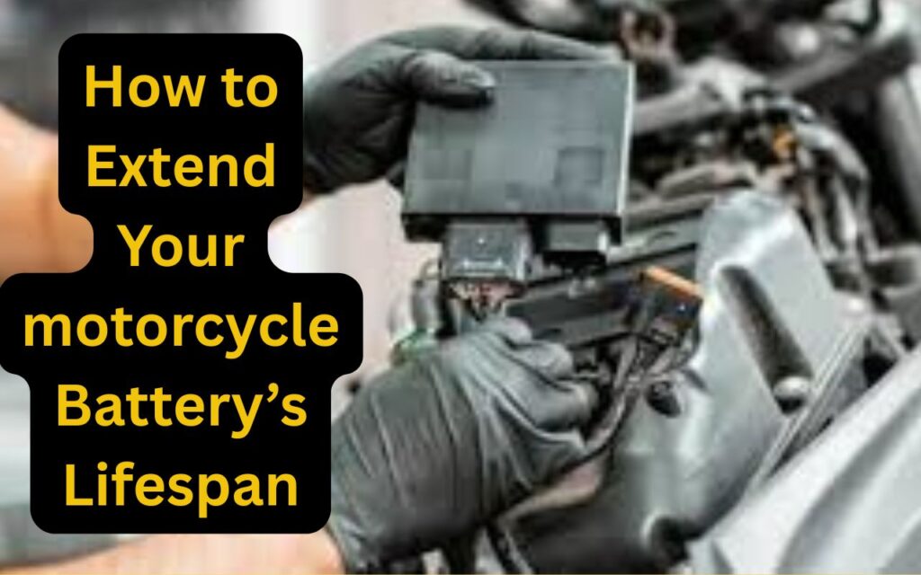 Extend Motorcycle Battery Lifespan