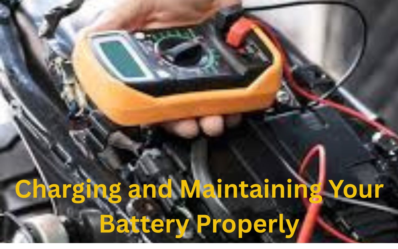 Charging and Maintaining Your Battery Properly